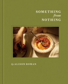 Something from Nothing : A Cookbook