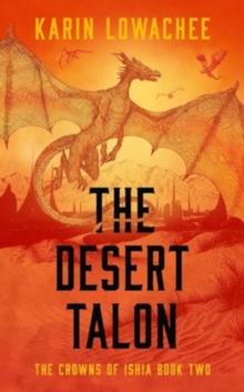 The Desert Talon : Volume 2