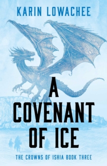 A Covenant of Ice : Volume 3