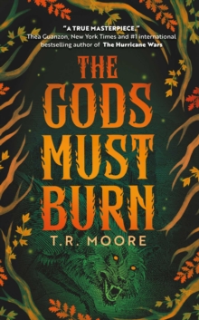 The Gods Must Burn