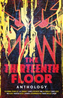 The Thirteenth Floor Anthology
