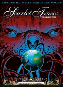 The Complete Scarlet Traces, Volume Four : Volume 4