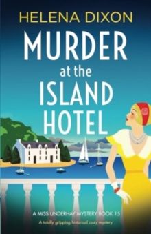 Murder at the Island Hotel : A totally gripping historical cozy mystery