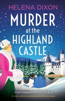 Murder At The Highland Castle : An Utterly Addictive And Gripping Historical Cozy Mystery