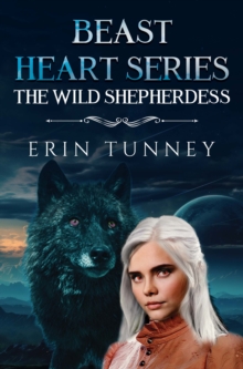 Beast Heart Series: The Wild Shepherdess