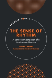 The Sense of Rhythm : A Semiotic Investigation of a Fundamental Device