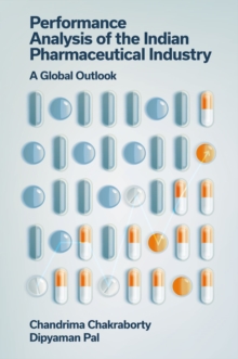 Performance Analysis Of The Indian Pharmaceutical Industry : A Global Outlook