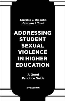 Addressing Student Sexual Violence in Higher Education : A Good Practice Guide