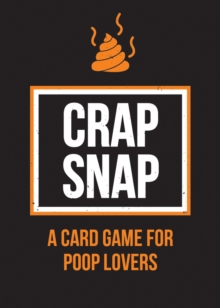 Crap Snap : A Card Game for Poop Lovers