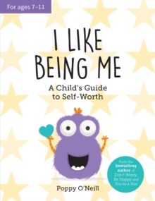 I Like Being Me : A Child's Guide to Self-Worth