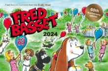 Fred Basset Yearbook 2024 : Celebrating 60 Years of Fred Basset: Witty Cartoon Strips from the Daily Mail