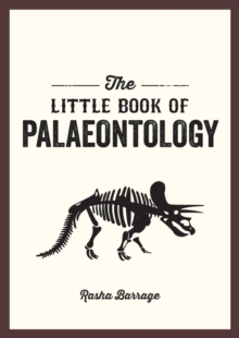 The Little Book of Palaeontology : The Pocket Guide to Our Fossilized Past