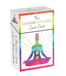 The Chakra Healing Card Deck : 52 Beautiful Cards and Booklet to Guide You on Your Healing Journey