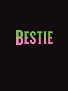 Bestie : The Perfect Gift to Celebrate Your BFF