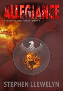 ALLEGIANCE : The New World Series Book Three