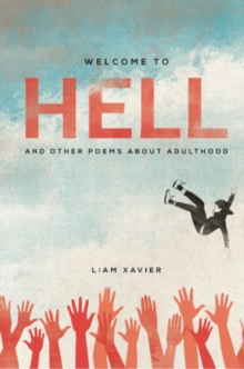 Welcome To Hell : (And Other Poems About Adulthood)