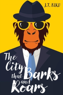 The City That Barks And Roars, Paperback / softback Book The City That Barks And Roars, Paperback / softback Book