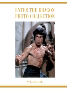 Enter The Dragon Bruce Lee Vol 1 : Bruce Lee Enter The Dragon Photo Album Vol 1