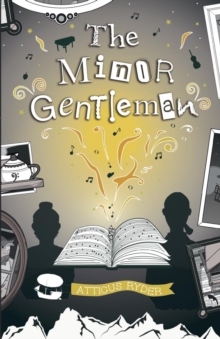 The Minor Gentleman : & His Upside Down Heart