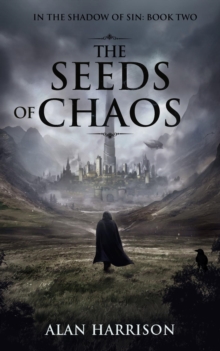 The Seeds of Chaos: In the Shadow of Sin : Book Two