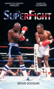 The SuperFight : Marvelous Marvin Hagler - Sugar Ray Leonard