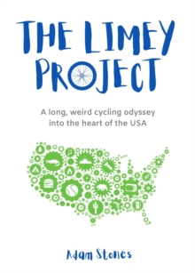 The Limey Project : A long, weird cycling odyssey into the heart of the USA