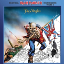 The Official Iron Maiden Colouring Book Volume II : The Singles