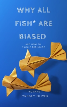 Why All Fish are Biased and How to Tackle Prejudice