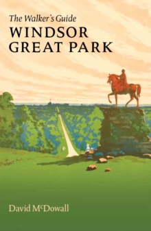 Windsor Great Park : The Walker's Guide