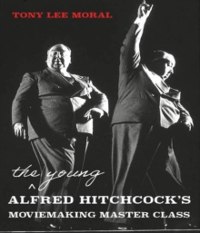 The Young Alfred Hitchcock's Moviemaking Master Class