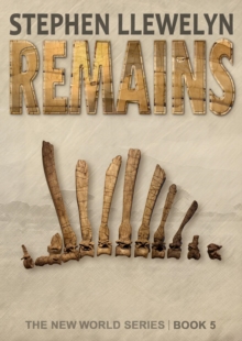 REMAINS : The New World Series Book Five