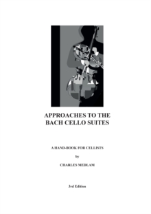 Fretwork Publishing Approaches To The Bach Cello Suites : A Handbook For Cellists