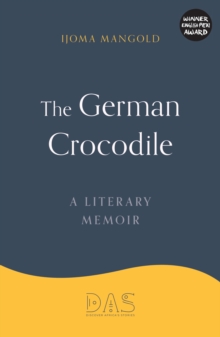 The German Crocodile : A literary memoir