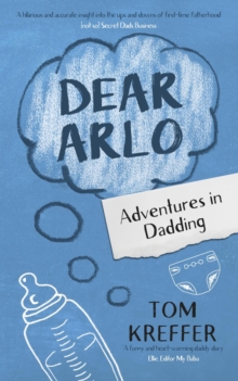 Dear Arlo: Adventures in Dadding