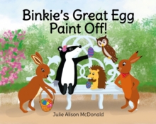 Binkie's Great Egg Paint Off! : Binkie and Friends' Adventures