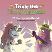 Trixie the Treat Monster