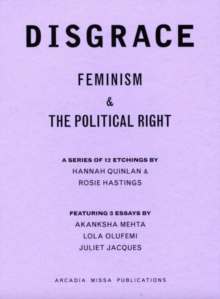 Disgrace : Feminism and the Political Right