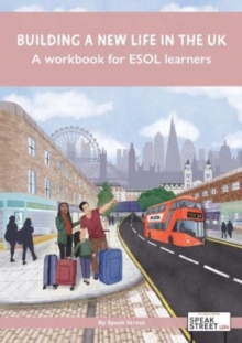 Building a new life in the UK A workbook for ESOL learners