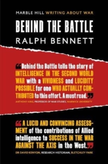 BEHIND THE BATTLE : Intelligence in the war with Germany, 1939-45