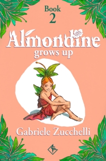 Almondine Grows Up : The challenge of freedom