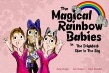 The Magical Rainbow Babies : The Brightest Star in the Sky