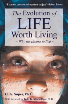 The Evolution of Life Worth Living : Why we choose to live