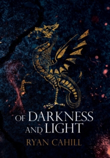 Of Darkness and Light : An Epic Fantasy Adventure