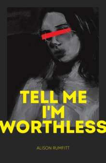 Tell Me I'm Worthless