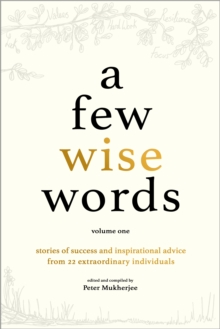 A Few Wise Words : Volume One