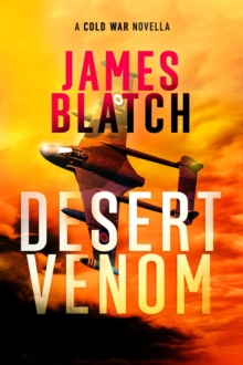 Desert Venom : A Cold War novella