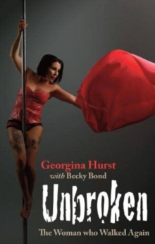 Unbroken : The Woman who Walked Again