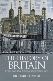 A History of Britain : From neolithic times to the present day, Paperback / softback Book A History of Britain : From neolithic times to the present day, Paperback / softback Book
