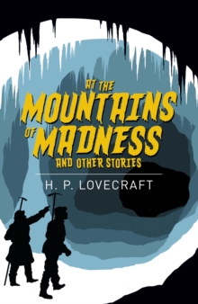 At the Mountains of Madness & Other Stories, Paperback / softback Book At the Mountains of Madness & Other Stories, Paperback / softback Book