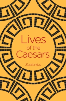 Lives of the Caesars, Paperback / softback Book Lives of the Caesars, Paperback / softback Book